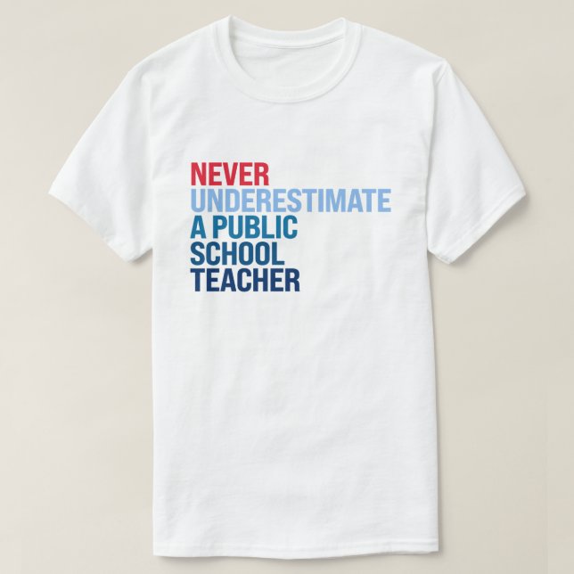 Camiseta Nunca subestimes a un profesor de escuela pública (Diseño del anverso)