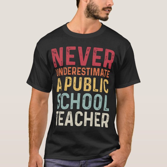 Camiseta Nunca subestimes a un profesor de escuela pública (Anverso)