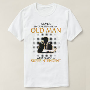 Camiseta Nunca subestimes a un Superintendente