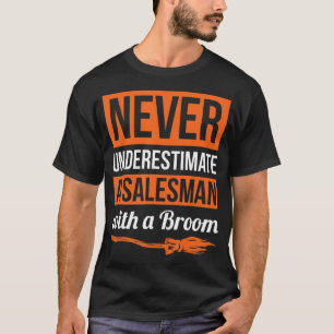 Camiseta Nunca Subestimes A Un Vendedor Con Un Regalo De Br