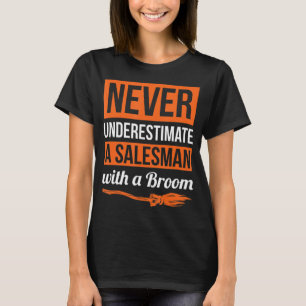 Camiseta Nunca Subestimes A Un Vendedor Con Un Regalo De Br