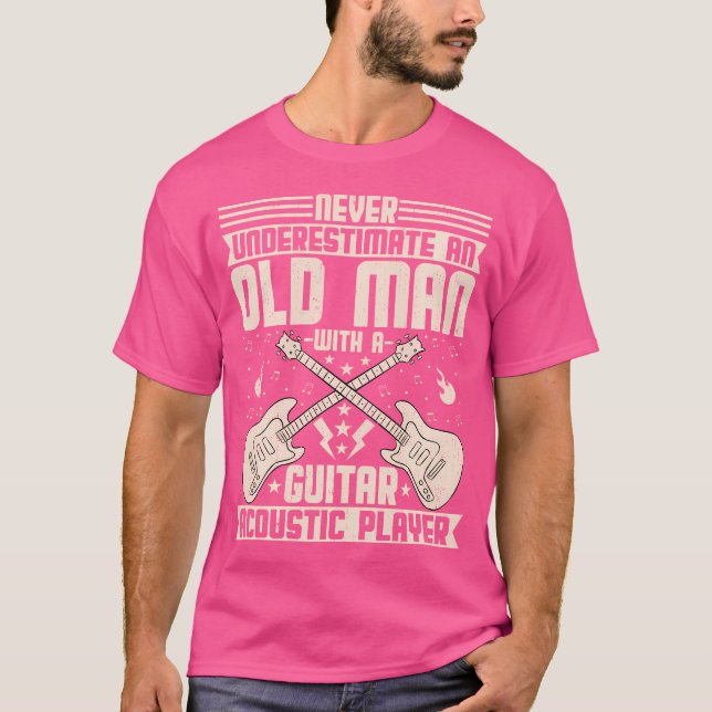 Camiseta Nunca Subestimes A Un Viejo Con Acto De Guitarra (Anverso)