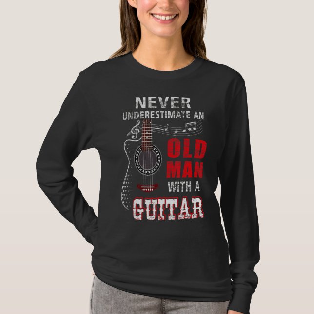 Camiseta Nunca Subestimes A Un Viejo Con Acto De Guitarra (Anverso)