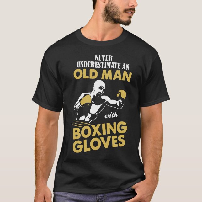 Camiseta Nunca Subestimes A Un Viejo Con Guantes De Boxeo (Anverso)