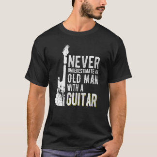 Camiseta Nunca Subestimes A Un Viejo Con Guitarra
