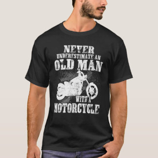 Camiseta Nunca Subestimes A Un Viejo Con Motocicleta