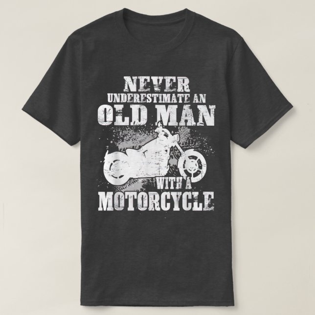 Camiseta Nunca Subestimes A Un Viejo Con Motocicleta B (Diseño del anverso)