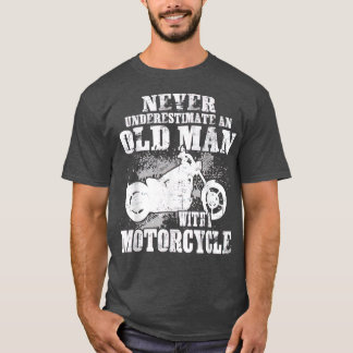 Camiseta Nunca Subestimes A Un Viejo Con Motocicleta B