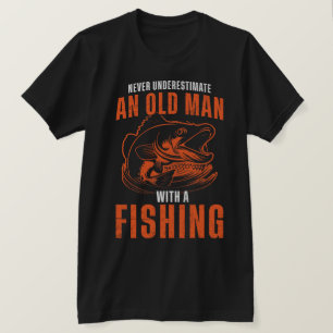 Camiseta Nunca Subestimes A Un Viejo Con Pesca