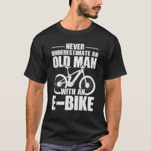 Camiseta Nunca Subestimes A Un Viejo Con Un Ciclismo Electr
