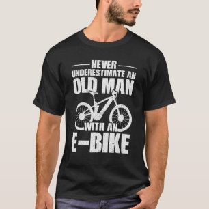 Camiseta Nunca Subestimes A Un Viejo Con Un Ciclismo Electr
