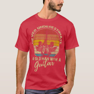 Camiseta Nunca Subestimes A Un Viejo Con Un Juego De Guitar