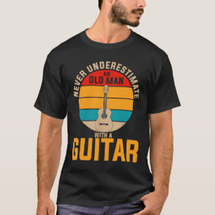 Camiseta Nunca Subestimes A Un Viejo Con Un Mhbym De Guitar