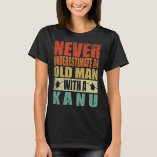 Camiseta Nunca Subestimes A Un Viejo Con Un Padre Kanu