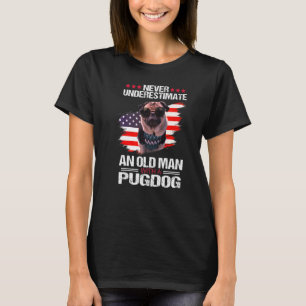 Camiseta Nunca Subestimes A Un Viejo Con Un Pug