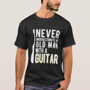 Camiseta Nunca Subestimes A Un Viejo Con Un Rtlxg De Guitar