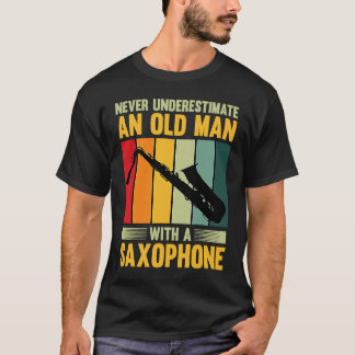 Camiseta Nunca Subestimes A Un Viejo Con Un Saxofón