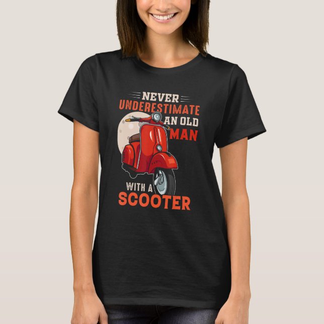 Camiseta Nunca Subestimes A Un Viejo Con Un Scooter Pro (Anverso)