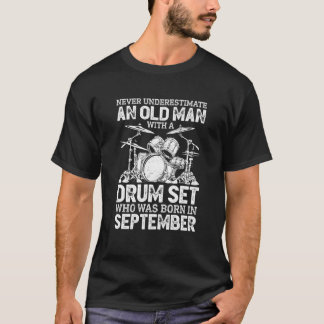 Camiseta Nunca Subestimes A Un Viejo Con Un Sep De Tambor