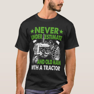 Camiseta Nunca Subestimes A Un Viejo Con Un Tractor