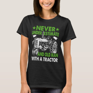 Camiseta Nunca Subestimes A Un Viejo Con Un Tractor