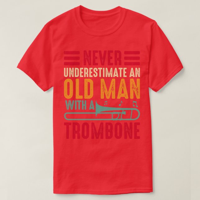 Camiseta Nunca Subestimes A Un Viejo Con Un Trombón (Diseño del anverso)