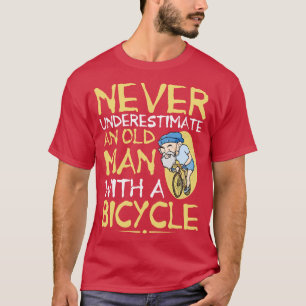 Camiseta Nunca Subestimes A Un Viejo Con Una Bicicleta
