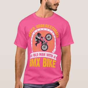 Camiseta Nunca Subestimes A Un Viejo Con Una Bicicleta Bmx