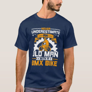 Camiseta Nunca Subestimes A Un Viejo Con Una Bicicleta BMX