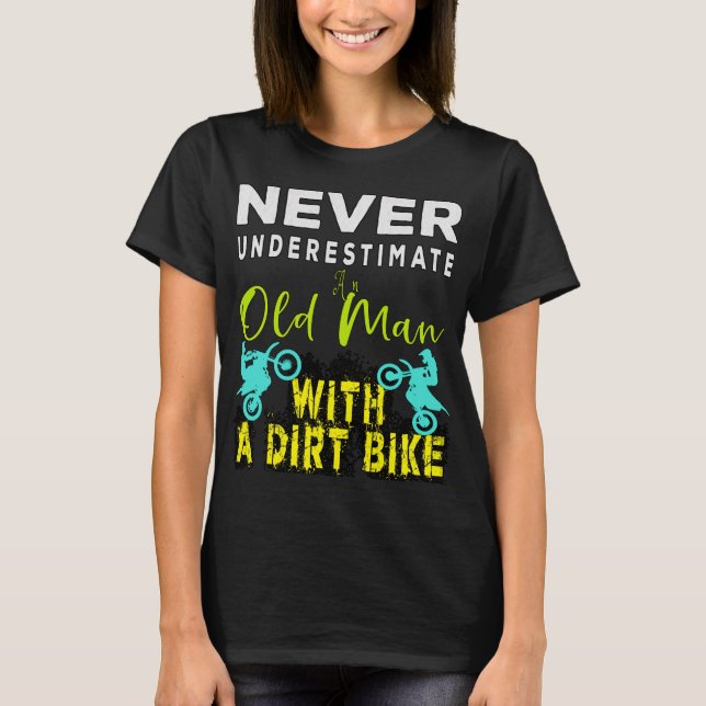 Camiseta Nunca Subestimes A Un Viejo Con Una Bicicleta Suci (Anverso)