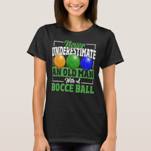Camiseta Nunca Subestimes A Un Viejo Con Una Bola De Bocas