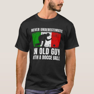 Camiseta Nunca Subestimes A Un Viejo Con Una Bola De Bocas.