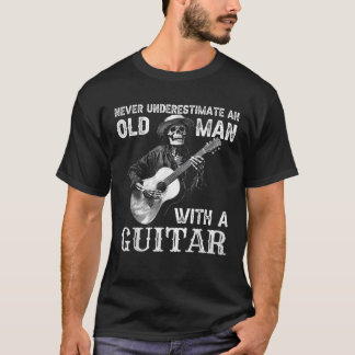 Camiseta Nunca Subestimes A Un Viejo Con Una Guitarra Graci