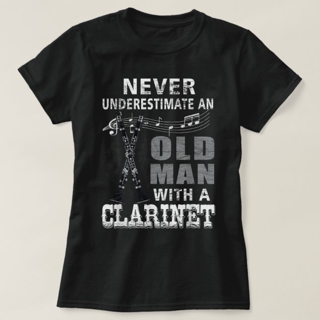 Camiseta Nunca Subestimes A Un Viejo Con Una Pla Clarinet (Diseño del anverso)