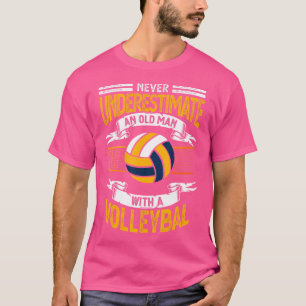 Camiseta Nunca Subestimes A Un Viejo Con Voleibol