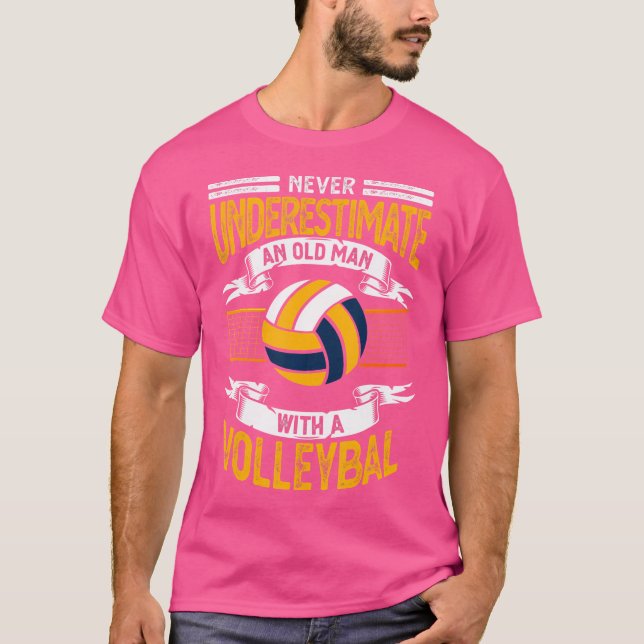 Camiseta Nunca Subestimes A Un Viejo Con Voleibol (Anverso)