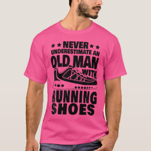 Camiseta Nunca Subestimes A Un Viejo Con Zapatos Corriendo