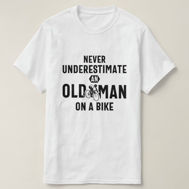Camiseta Nunca Subestimes A Un Viejo En Bicicleta (Diseño del anverso)