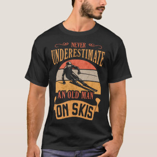 Camiseta Nunca subestimes a un viejo en esquí divertido esq
