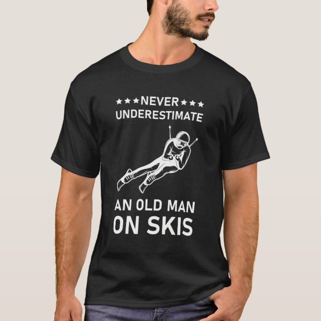 Camiseta Nunca Subestimes A Un Viejo En Esquí - Esquiador D (Anverso)