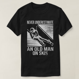 Camiseta Nunca Subestimes A Un Viejo En Esquí Funny Esquiad