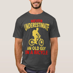 Camiseta Nunca Subestimes A Un Viejo En Una Bicicleta Graci