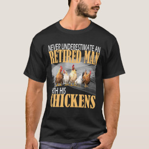 Camiseta Nunca Subestimes a un Viejo Granjero de Pollos Jub