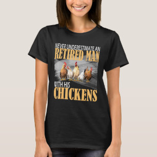 Camiseta Nunca Subestimes a un Viejo Granjero de Pollos Jub