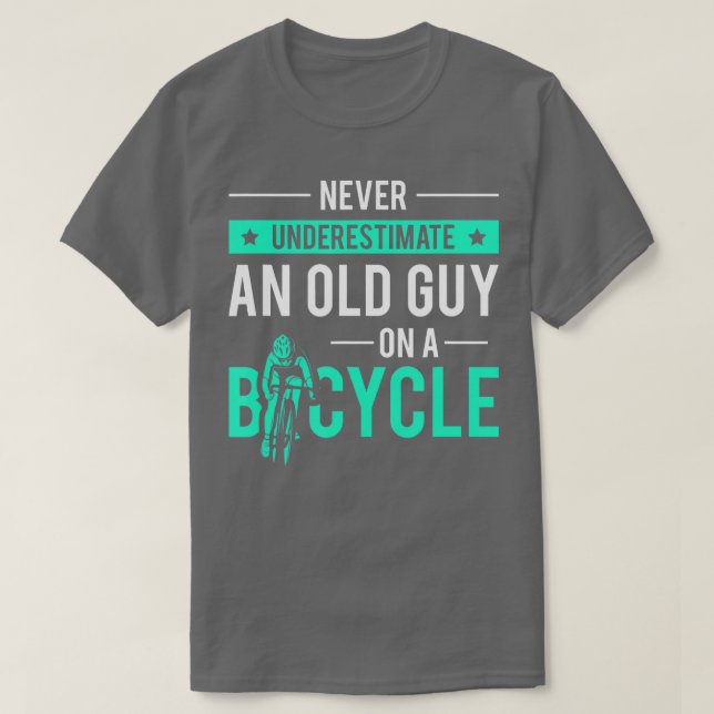 Camiseta Nunca Subestimes A Un Viejo Hombre En Bicicleta R (Diseño del anverso)