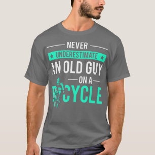 Camiseta Nunca Subestimes A Un Viejo Hombre En Bicicleta R