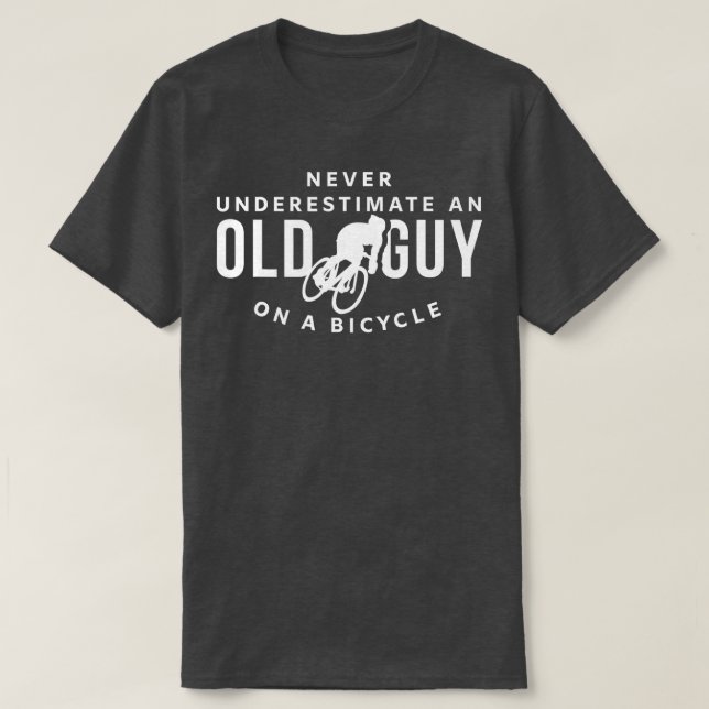 Camiseta Nunca Subestimes A Un Viejo Hombre En Un Ciclismo  (Diseño del anverso)