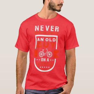 Camiseta Nunca Subestimes A Un Viejo Hombre En Un Ciclismo 