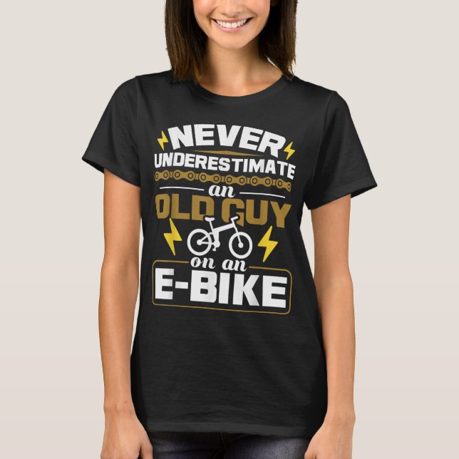 Camiseta Nunca Subestimes A Un Viejo Hombre En Un E-Bike (Anverso)