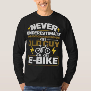Camiseta Nunca Subestimes A Un Viejo Hombre En Un E-Bike